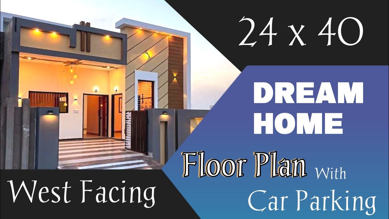 24x40 West Facing  house plans | 24 40 West Facing house plans | 20x40 house plans With Car Parking