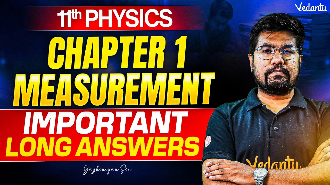 11th Physics | Chapter 1 Measurement Important Long Answers | TN State Board | Yazhiniyan Sir