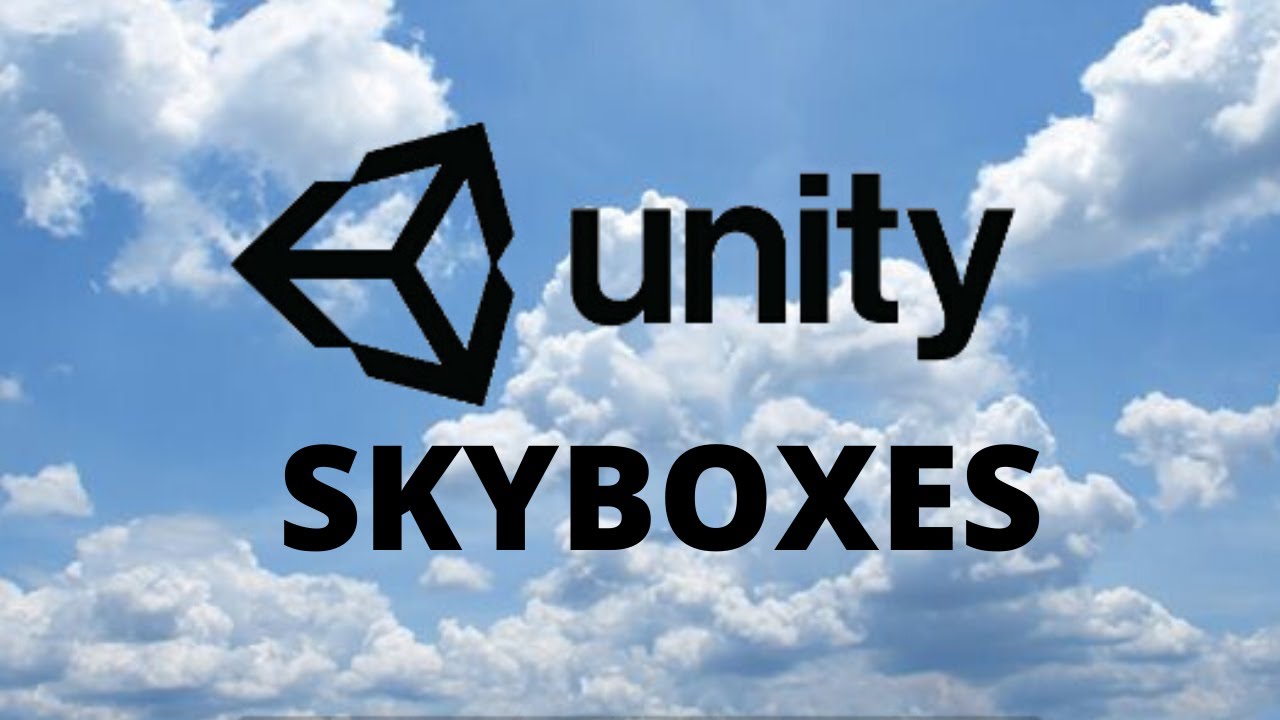 Unity tutorial - skybox creation