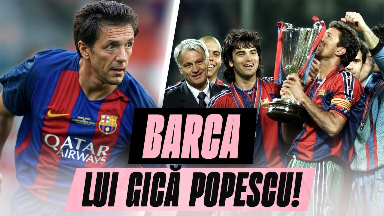 Gică Popescu la FC Barcelona: ce nu știai despre legenda României | Fotbal, istorie