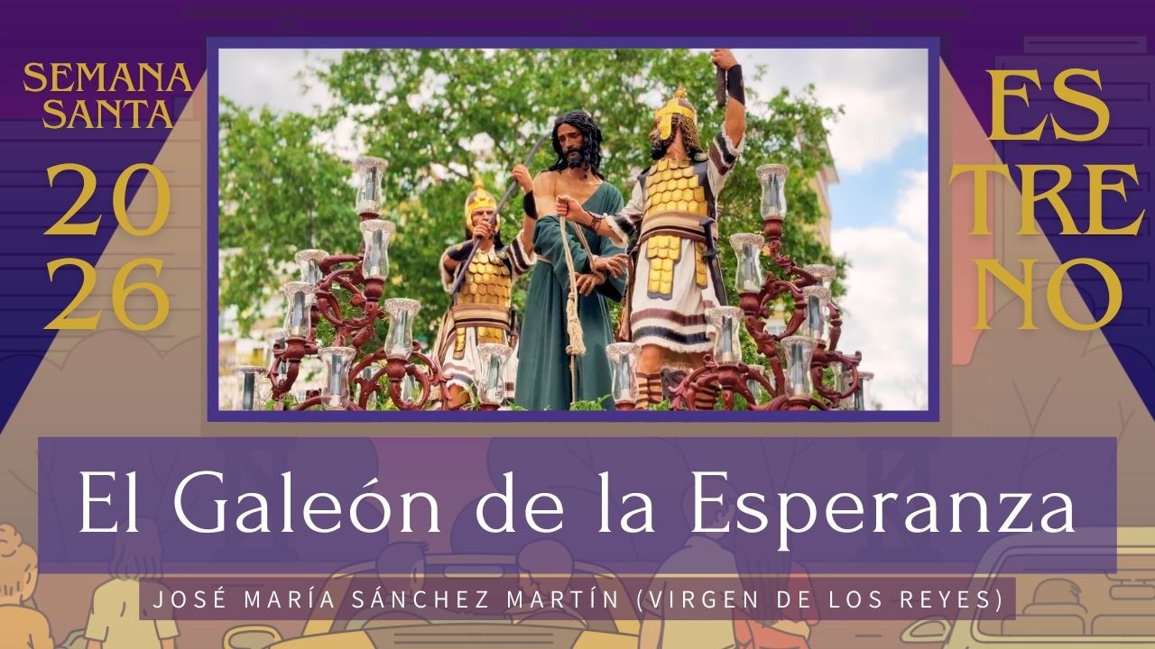 EL GALEÓN DE LA ESPERANZA (Virgen de los Reyes) | ESTRENO marchas 2026