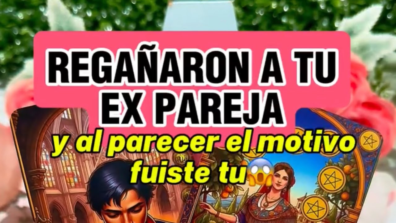 🕉️ REGAÑARON A TU  EX PAREJA 😳 Y AL PARECER EL MOTIVO FUISTE TU 🕉️