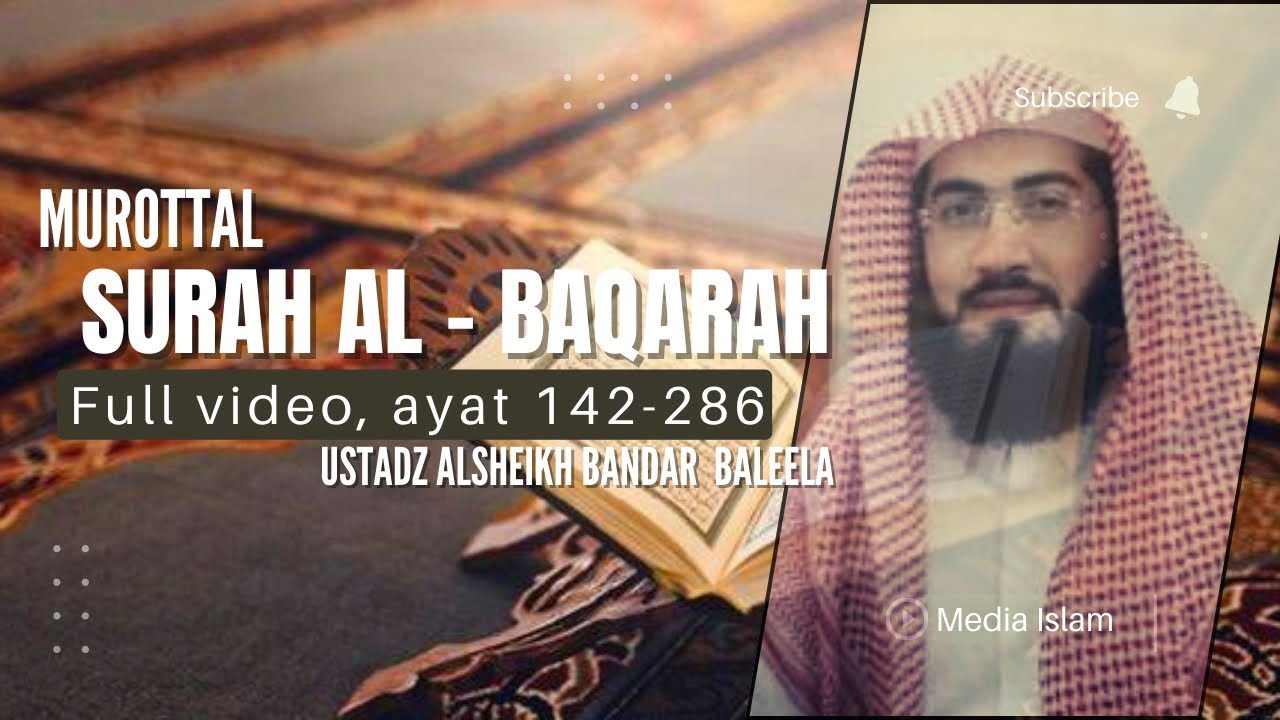 murottal surah Al Baqarah full video ayat 142-286#murottal #media #ngaji #ustadsalsheikbandarbaleela