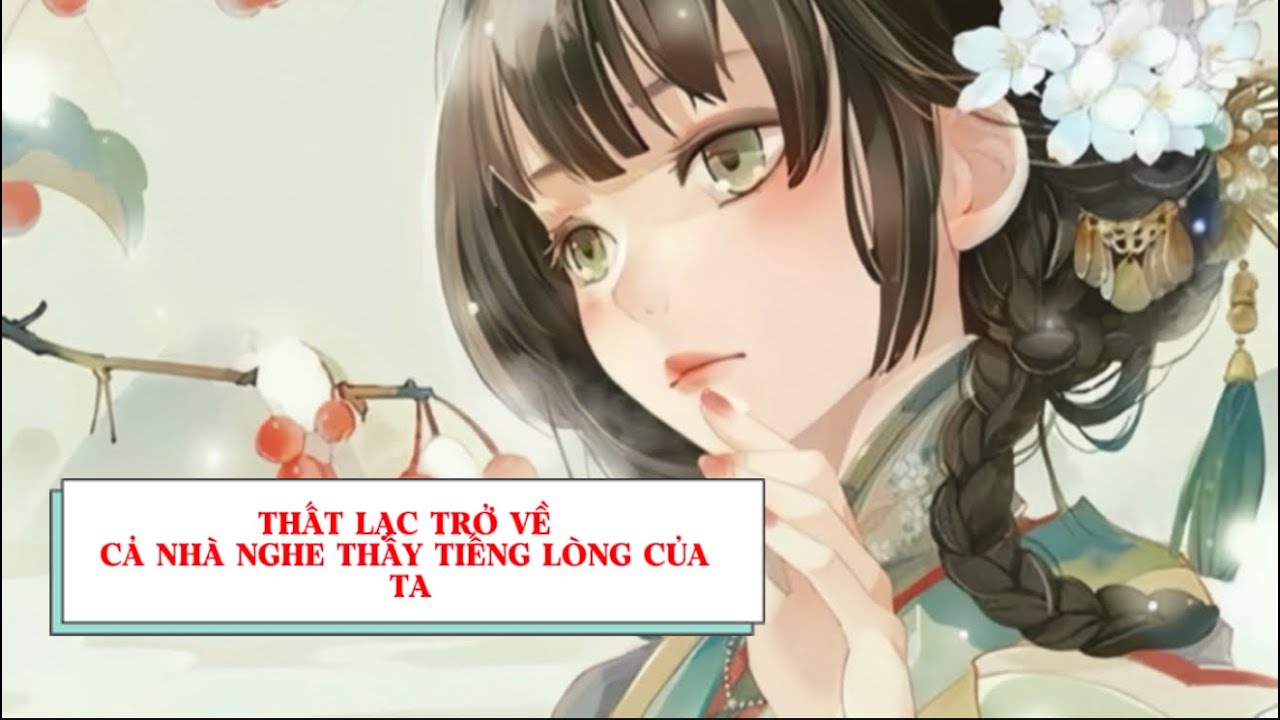 NGUYỆT TRÀ AUDIO | FULL | THẤT LẠC TRỞ VỀ CẢ NHÀ NGHE THẤY TIẾNG LÒNG CỦA TA 