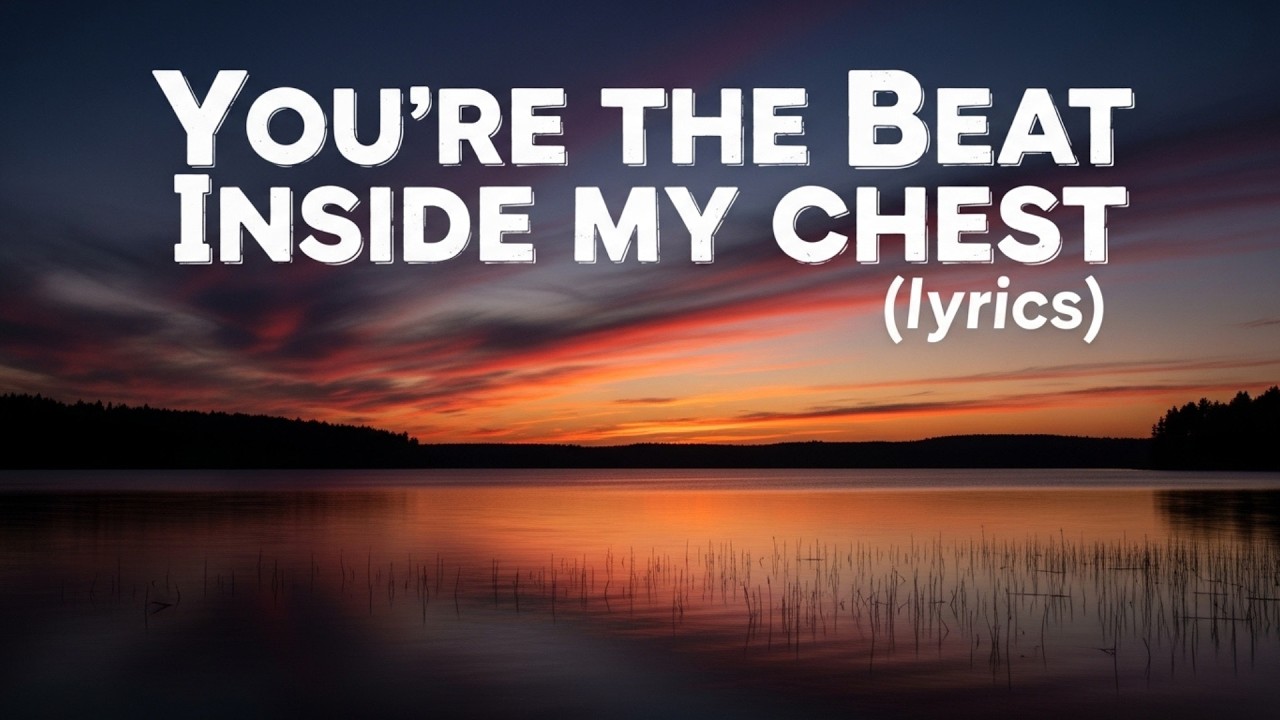 You’re the Beat Inside My Chest (Lyrics) | Romantic Love Ballad 2026