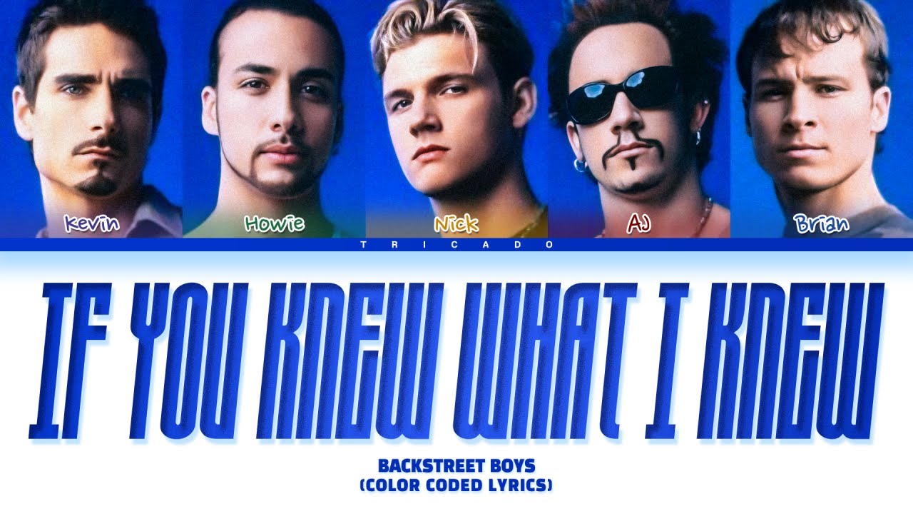 Backstreet Boys - If You Knew What I Knew (Color Coded Lyrics)