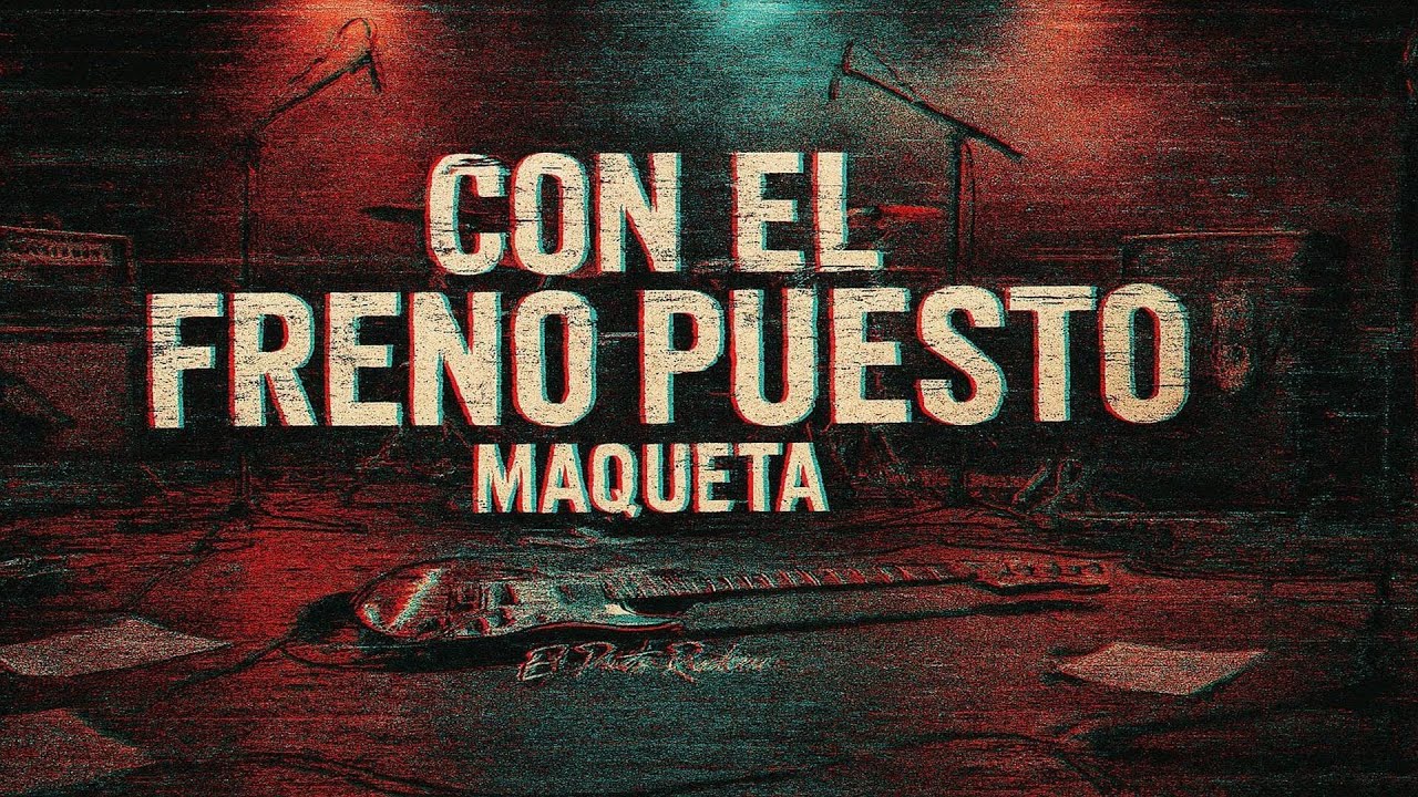 Con el freno puesto (Maqueta) | El Poeta Rockero