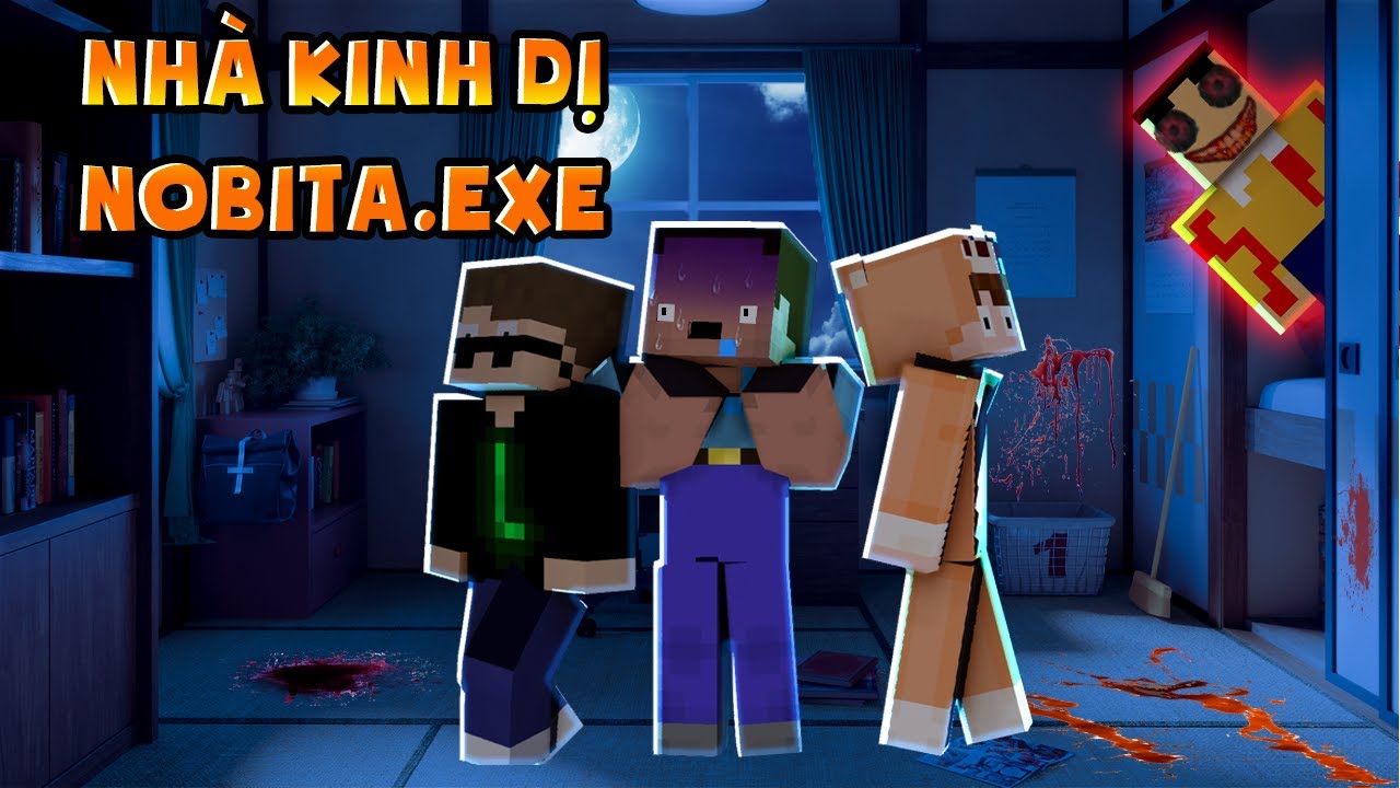 NOOB TH&Aacute;M HIỂM CĂN NH&Agrave; KINH DỊ NOBITA.EXE*NOOB C&Ugrave;NG OP TEAM T&Igrave;M HIỂU CĂN NH&Agrave; KINH DỊ NOBITA.EXE