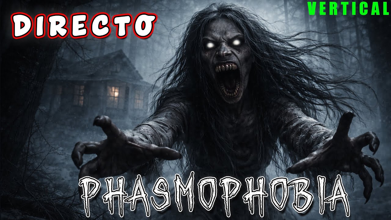 VERTICAL Phasmophobia  👻 Terror y sustos en directo