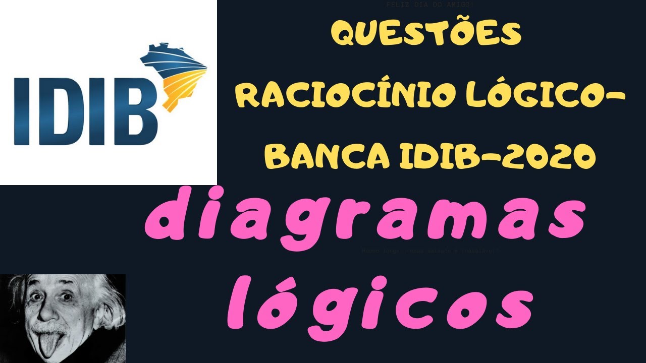 QUESTÕES BANCA-IDIB DIAGRAMAS LÓGICOS - CONCURSO