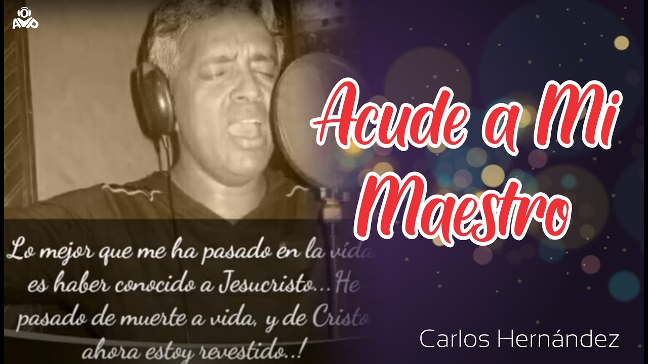 CARLOS HERNANDEZ VIDES ACUDE A MI MAESTRO