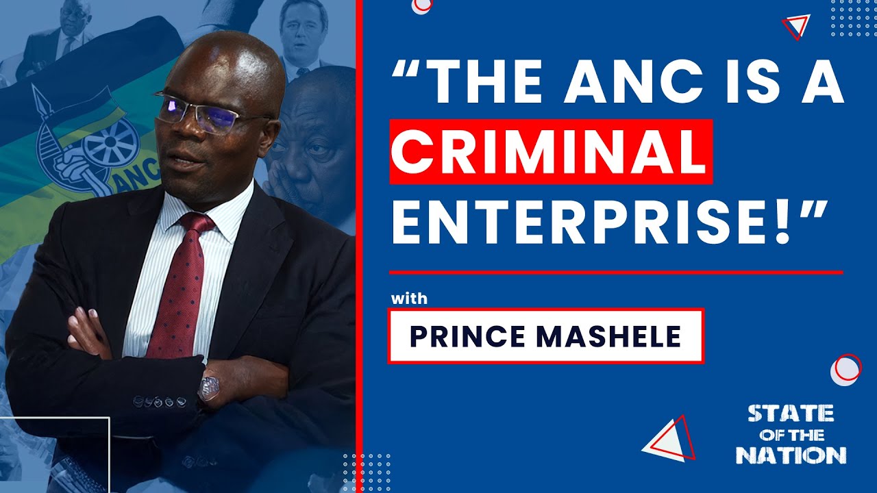 The ANC is a Criminal Enterprise! with Prince Mashele