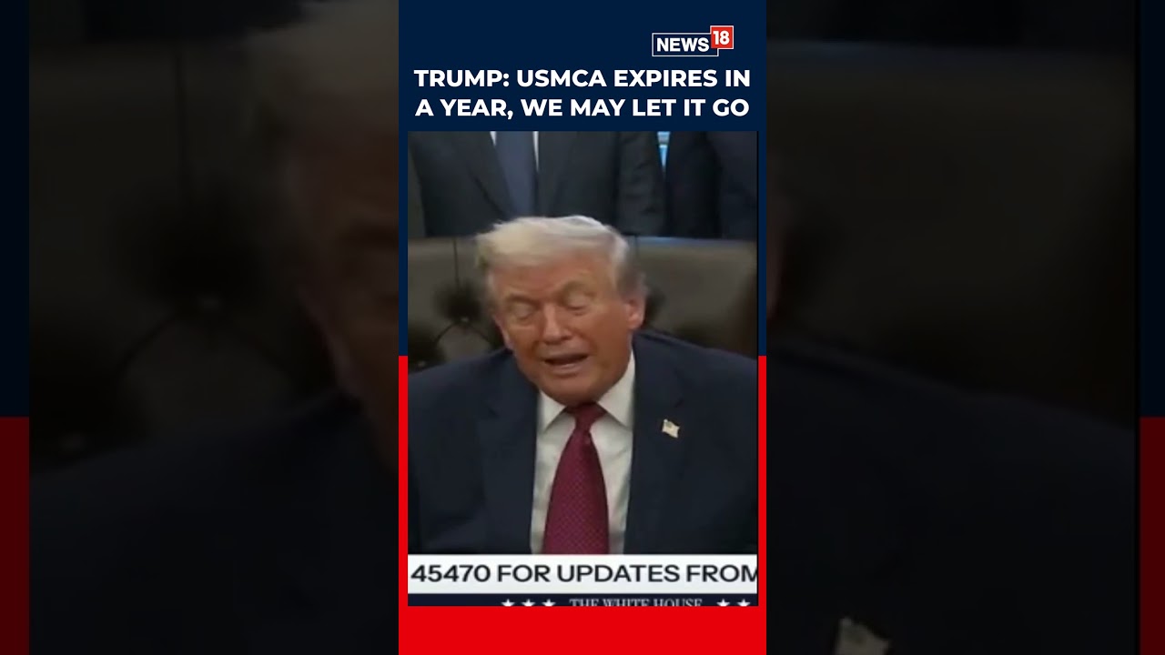 Trump Threatens To Kill USMCA Deal? &lsquo;Mexico, Canada Took Advantage Of US&rsquo; | US News | N18S
