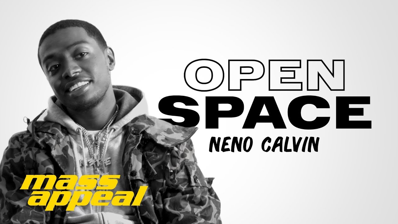 Open Space: Neno Calvin | Mass Appeal
