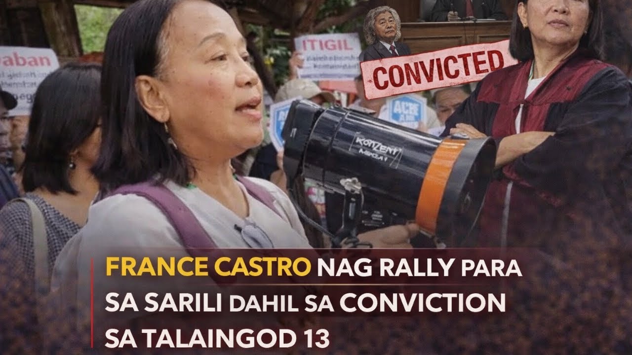 FRANCE CASTRO NAG RALLY PARA SA SARILI DAHIL SA CONVICTION SA TALAINGOD 13
