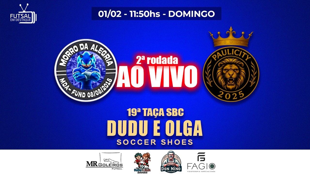 TAÇA SBC DUDU E OLGA - MORRO DA ALEGRIA X PAULICITY - 2@RODADA 