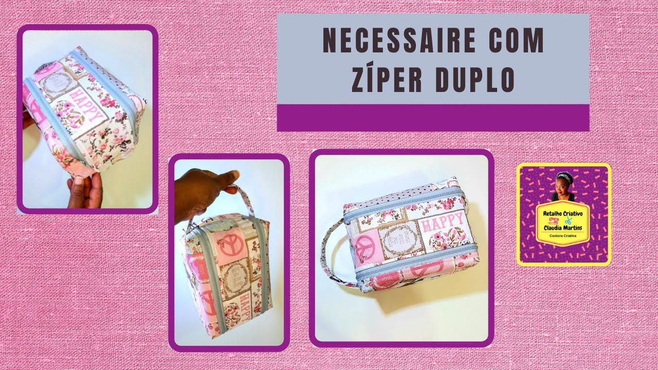 Como Fazer Necessaire com Zíper Duplo I Passo a Passo   Retalho Criativo ✂