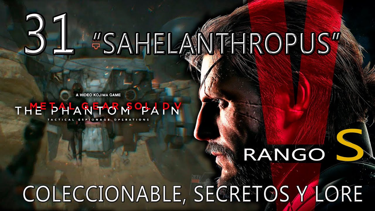 MGS V: The PHANTOM PAIN |  31 