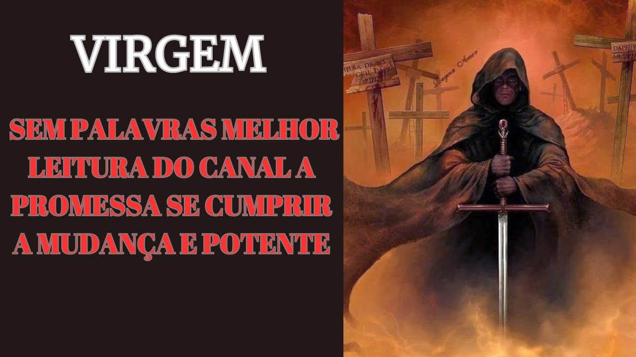 VIRGEM ✨ SEM PALAVRAS MELHOR LEITURA DO CANAL A PROMESSA SE CUMPRIR A MUDANÇA E POTENTE