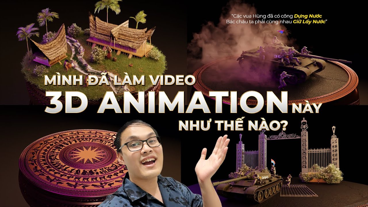 Mình đã làm video 3D ANIMATION này như thế nào? - Dựng Nước và Giữ Nước | Khải Phạm