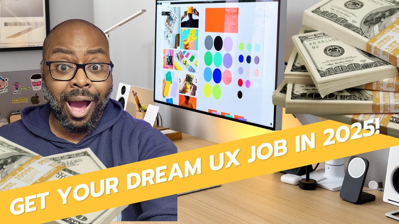 GET Your Dream UX Job in 2025!
