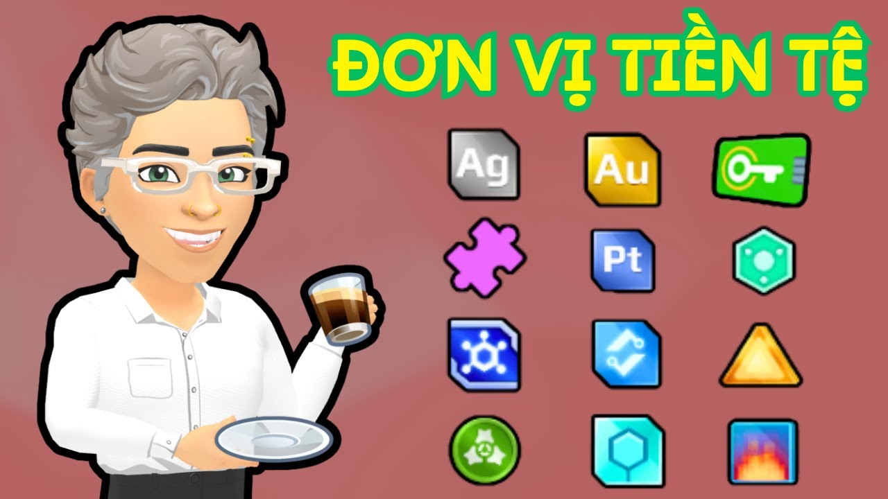 TẤT CẢ ĐƠN VỊ TIỀN TỆ TRONG GAME