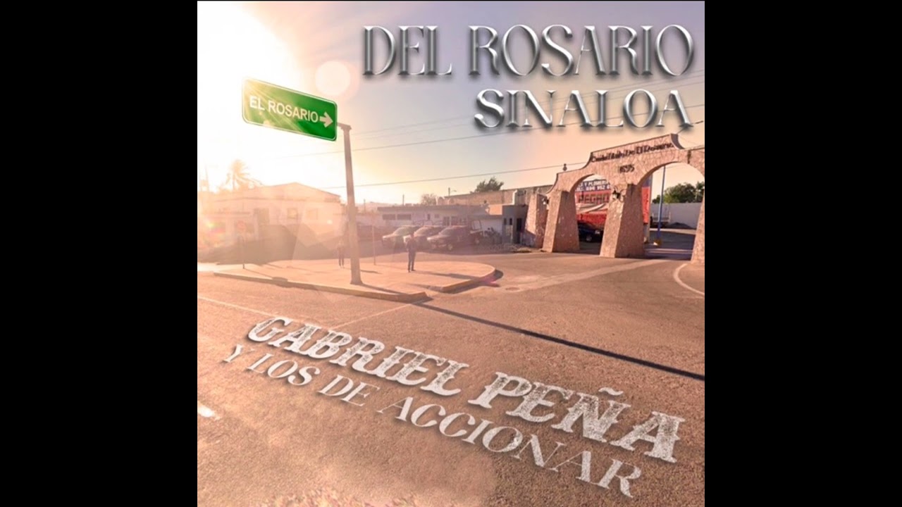 DEL ROSARIO SINALOA - Gabriel Peña y Los de Accionar (Audio)