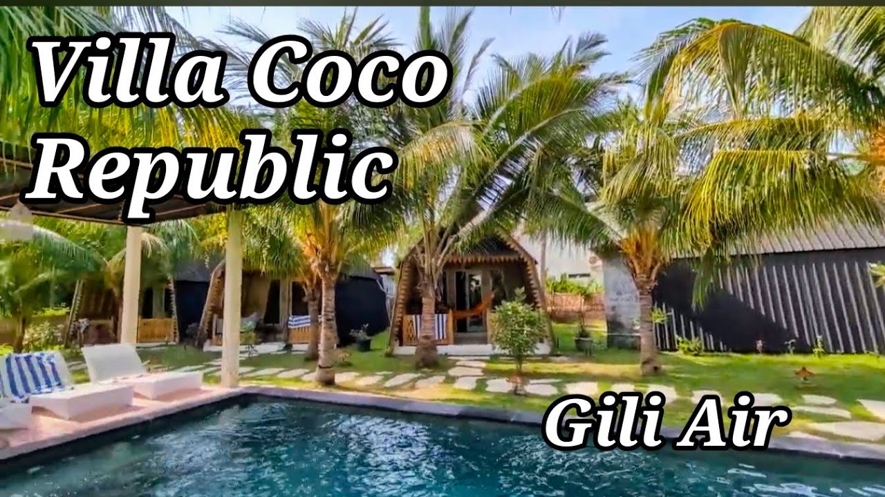 Villa Coco Republic Gili Air | Beachfront Bungalows & Tropical Escape