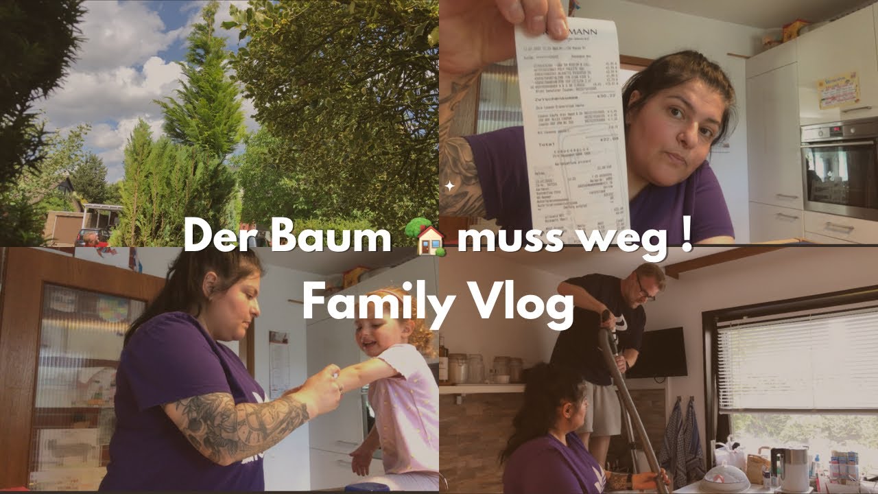 Der Baum muss gefällt werden | Rossmann Haul | familyvlog | Alltag | momlife