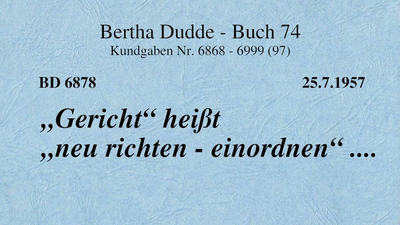 BD 6878 - „GERICHT“ HEISST „NEU RICHTEN - EINORDNEN“ ....