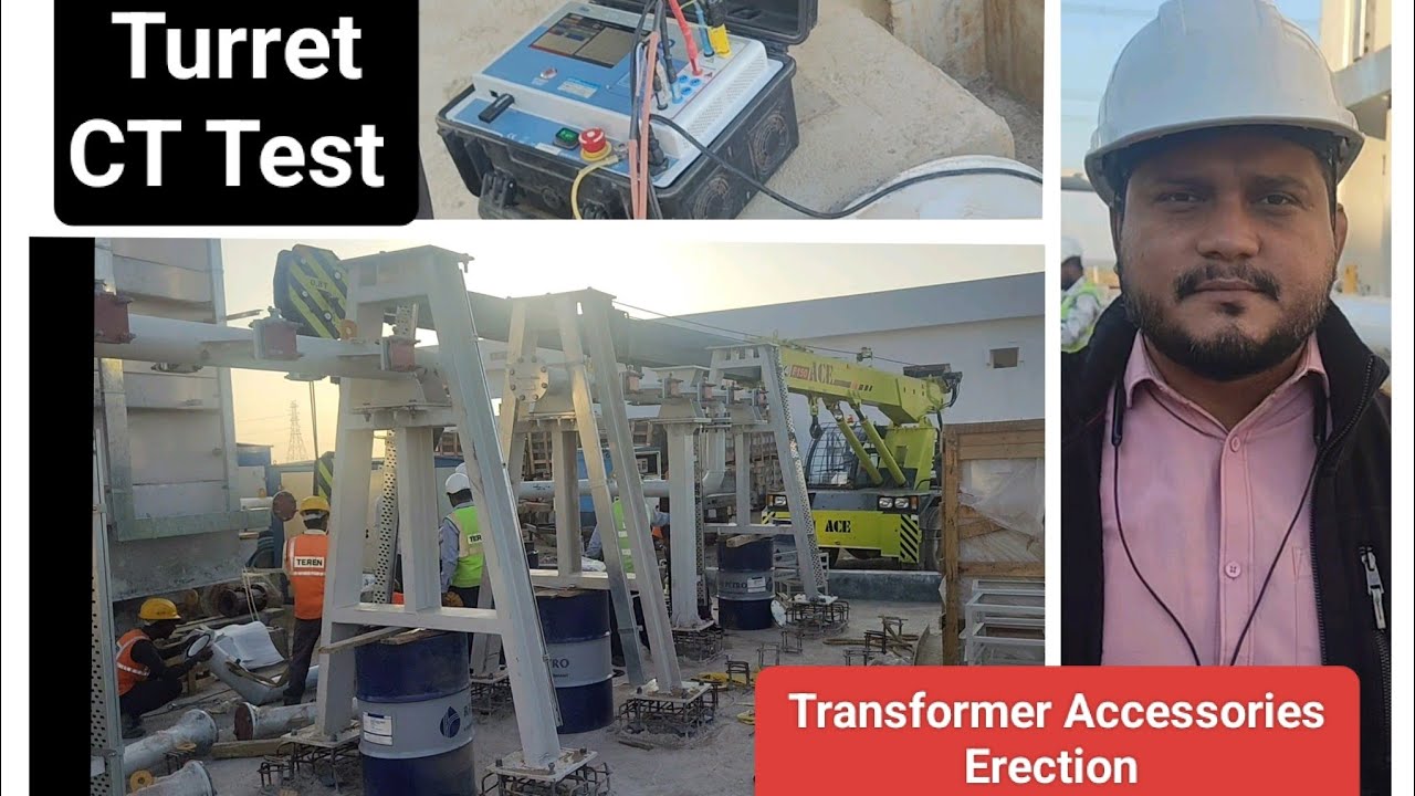 160 MVA Power Transformer | Turret CT Testing | Transformer Accessories Erection | Types of CT'sTest