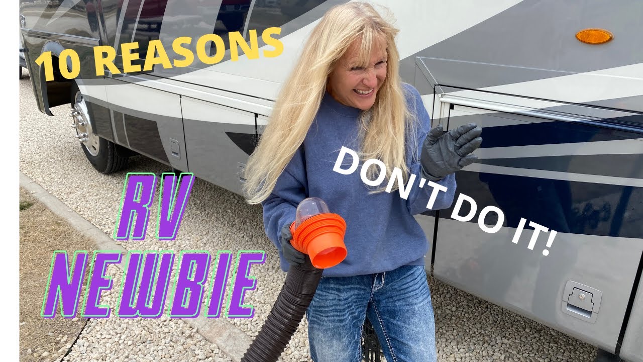 RV LIFE - 10 Reasons Why You SHOULD NOT Full Time RV