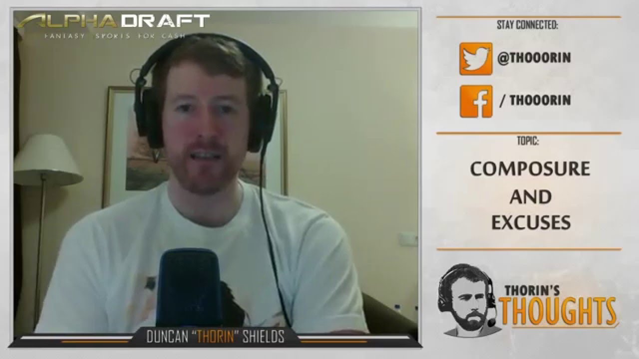 Thorin's Thoughts - Composure and Excuses