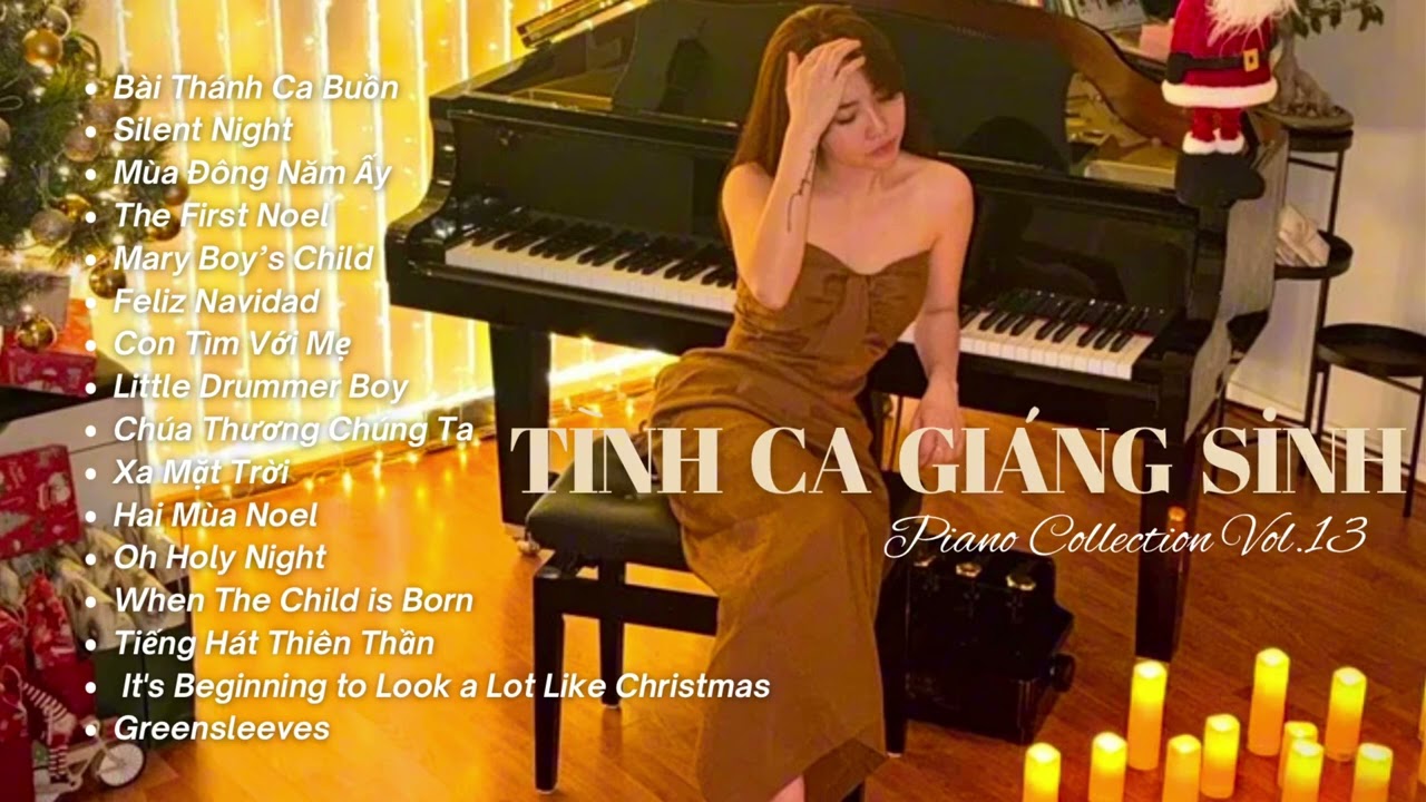 🎄T&igrave;nh Ca Gi&aacute;ng Sinh |Piano collection vol.13| M&acirc;y Piano
