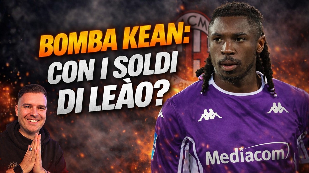 BOMBA KEAN : AL MILAN CON I SOLDI DI LEAO ?