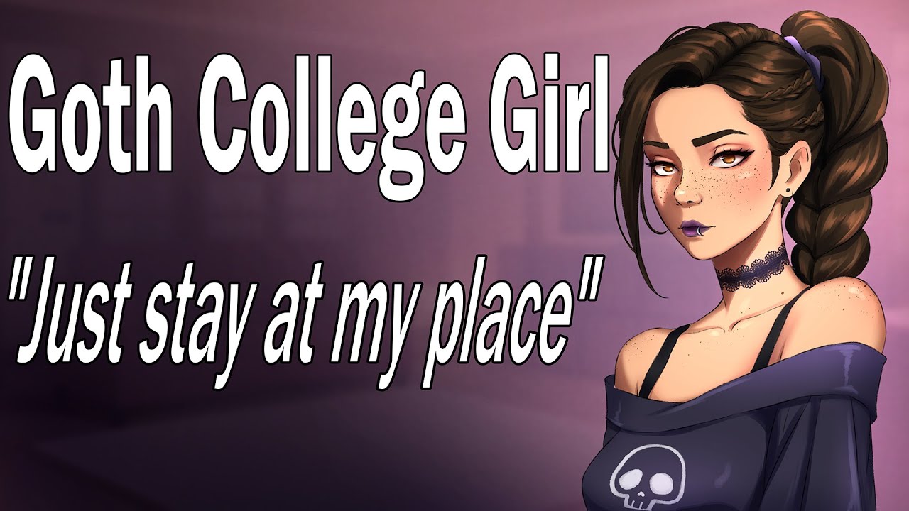 Goth College Girl Invites you to her Dorm [Strangers to Something More] [New Roommate?]