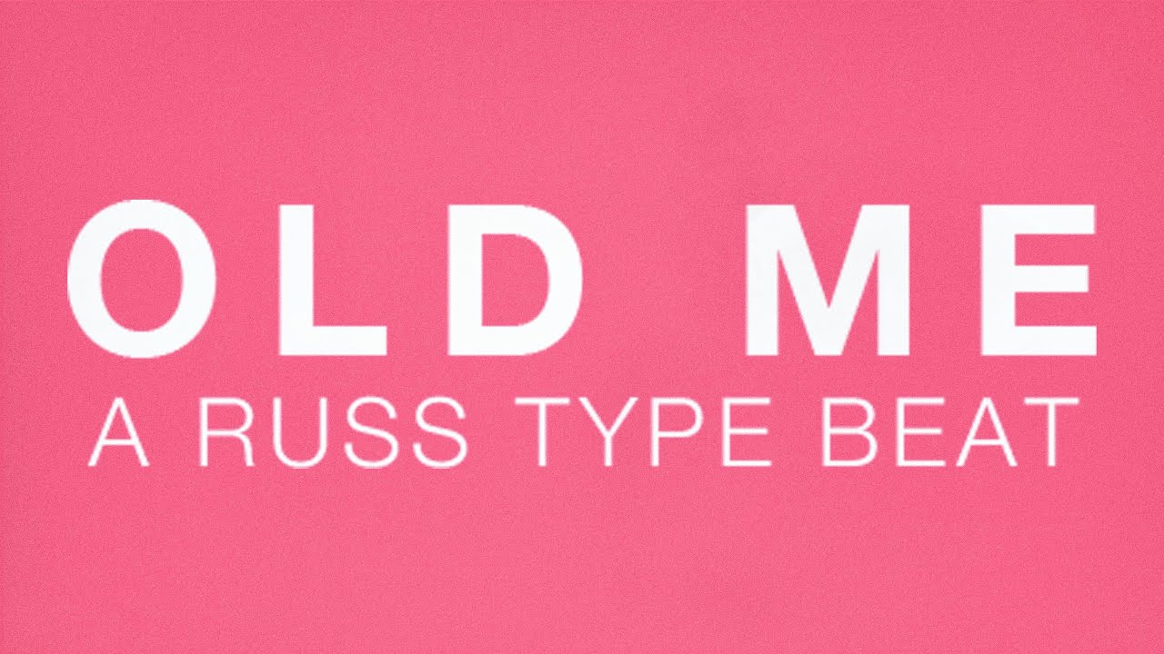 Russ Type Beat | Old Me (FREE FOR PROFIT)