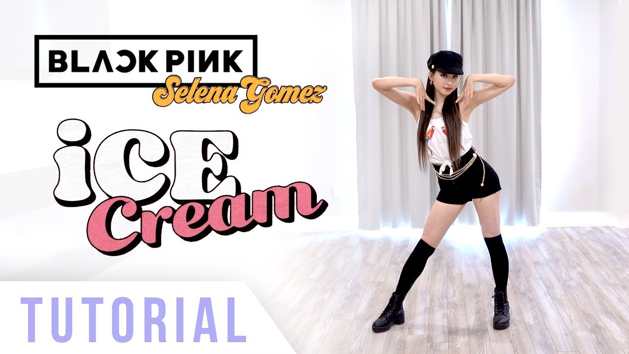 BLACKPINK - 'Ice Cream' (with Selena Gomez) Dance Tutorial (Explanation & Mirror) | Ellen and Brian