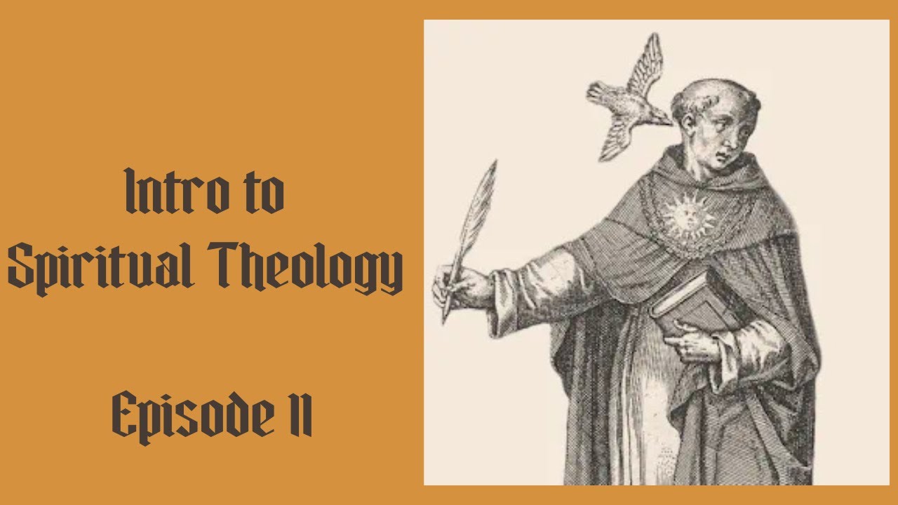 Intro to Spiritual Theology Episode 11