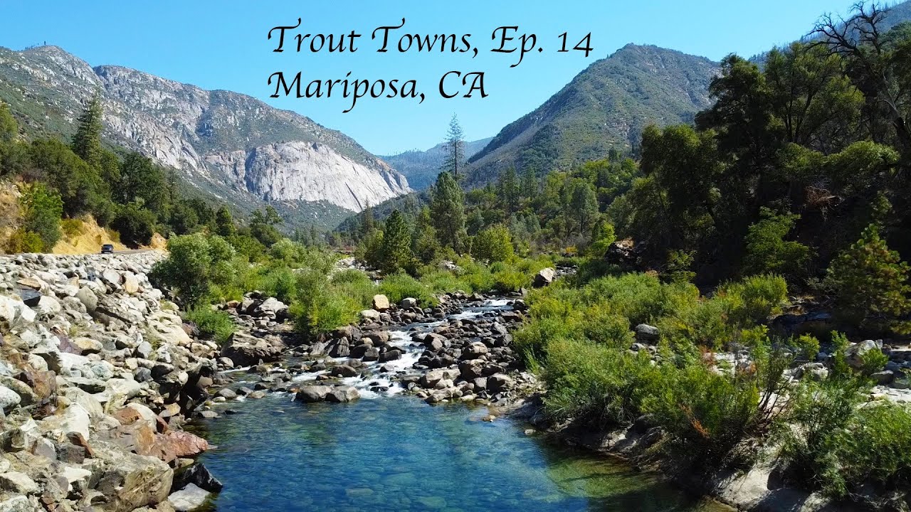 Trout Towns Ep. 14 - Mariposa, CA