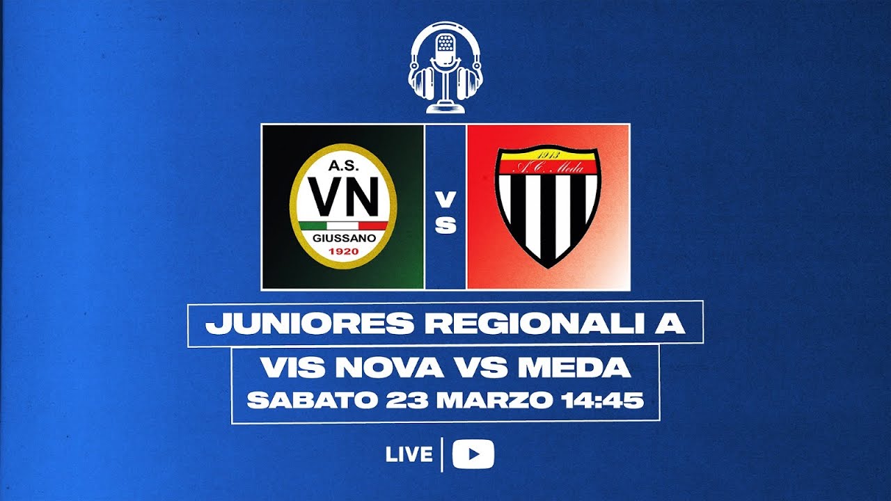 JUNIORES REGIONALI A | VIS NOVA - MEDA | LIVE - 3 di recupero