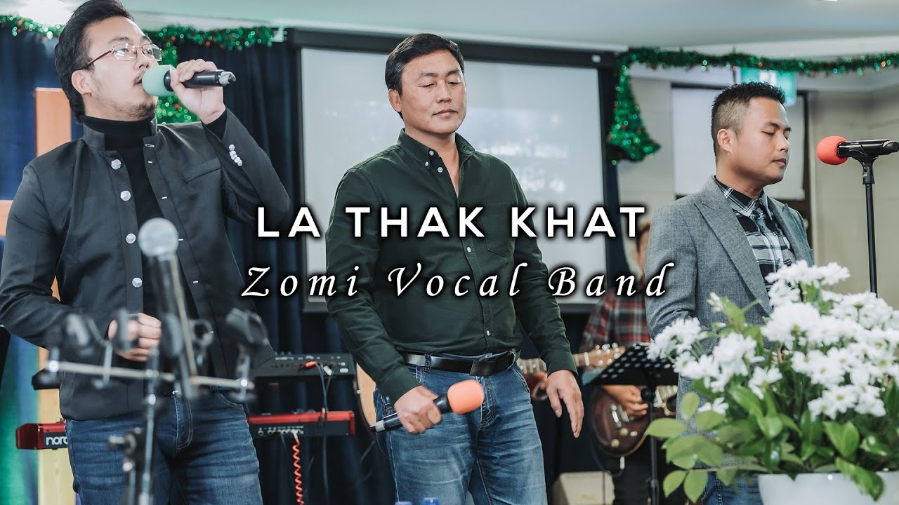 La Thak Khat - Zomi Vocal Band 2nd MYF