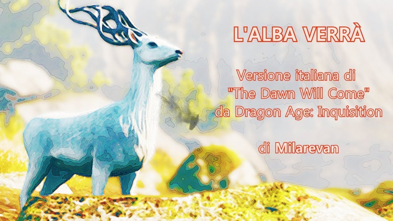 L'ALBA VERRÀ (Italian version of 'The Dawn Will Come') // Dragon Age: Inquisition