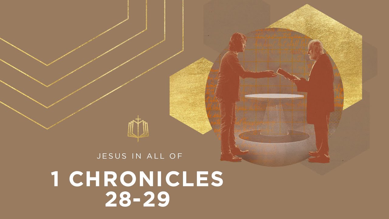 1 Chronicles 28-29 | Passing the Kingdom | Bible Study