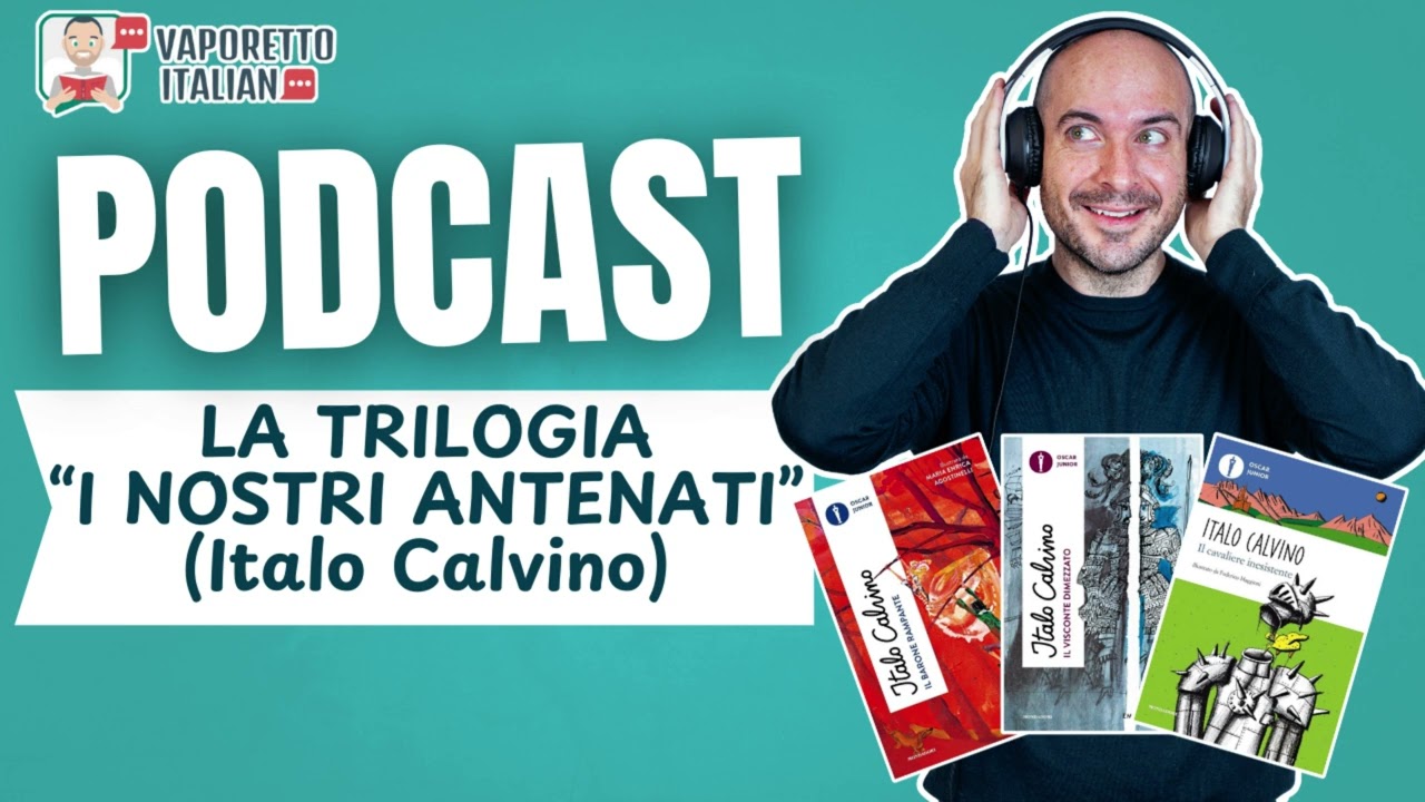La trilogia I nostri antenati | Un podcast per imparare l'italiano