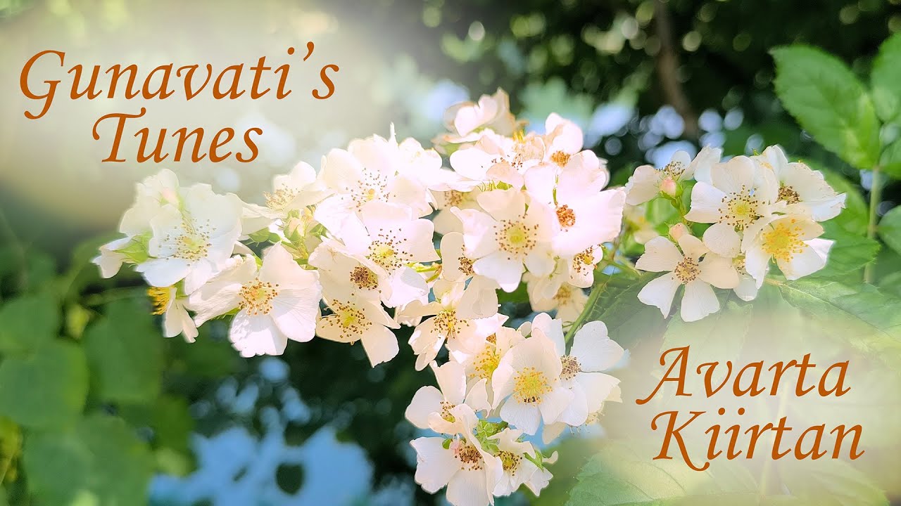 Gunavati's Tunes - Avarta Kiirtan