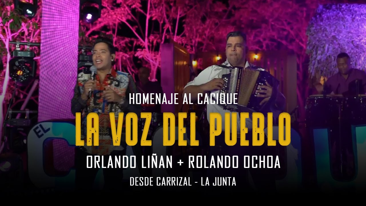 LA VOZ DEL PUEBLO - ORLANDO LIÑAN FT. ROLANDO OCHOA - (En Vivo)