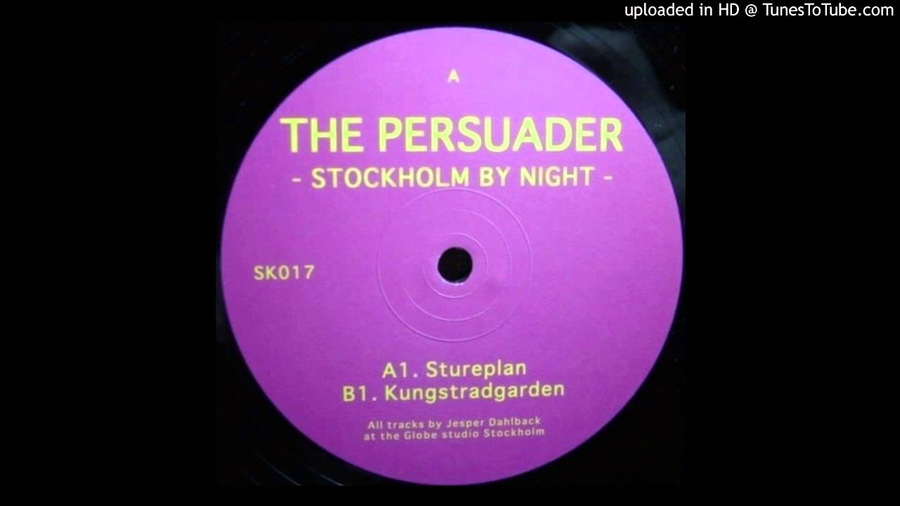 The Persuader - Kungstradgarden