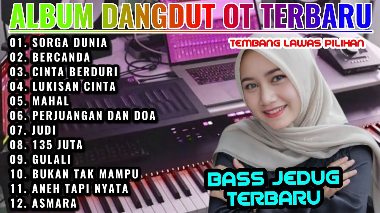 DANGDUT ORGEN TUNGGAL FULL ALBUM TERBARU 2025 PALING HITS LAGU PILIHAN|SORGA DUNIA |BERCANDA|