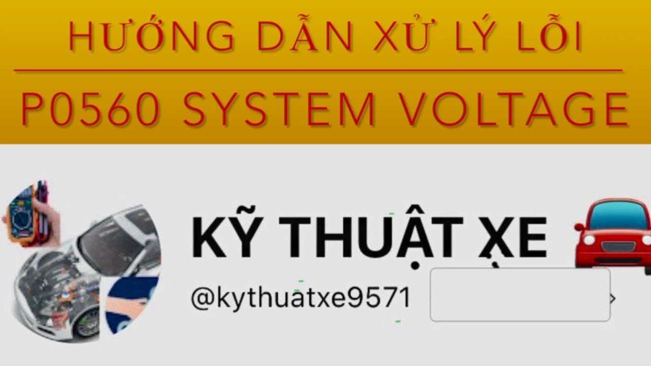 Hướng dẫn xử lý Phân Tích Mã Lỗi P0560 System Voltage Trên xe Huyndai I20 1.4 MPI